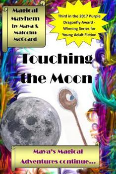 Paperback Touching the moon: Maya's Magical Adventures continue Book