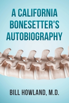 Paperback A California Bonesetter's Autobiography Book