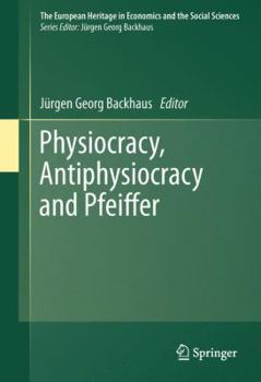 Hardcover Physiocracy, Antiphysiocracy and Pfeiffer Book