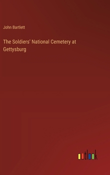 Hardcover The Soldiers' National Cemetery at Gettysburg Book