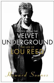 Hardcover Notes from the Velvet Underground: The Life of Lou Reed Book