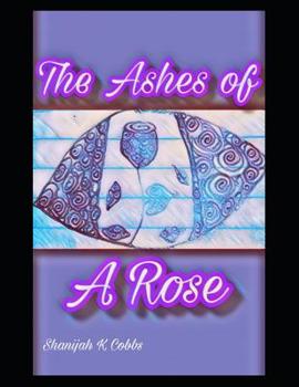 Paperback The Ashes of a Rose Book