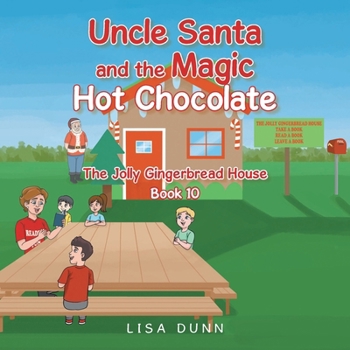 Paperback Uncle Santa and the Magic Hot Chocolate: The Jolly Gingerbread House Book