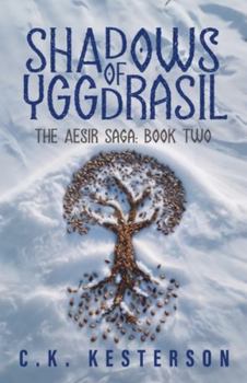 Shadows of Yggdrasil: The Aesir Saga Book 2