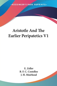 Paperback Aristotle And The Earlier Peripatetics V1 Book