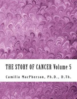 Paperback THE STORY OF CANCER Volume 5: Told using Automatic Drawings and Surreal Art Book