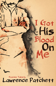 Paperback I Got His Blood on Me Book