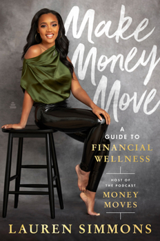 Hardcover Make Money Move: A Guide to Financial Wellness Book