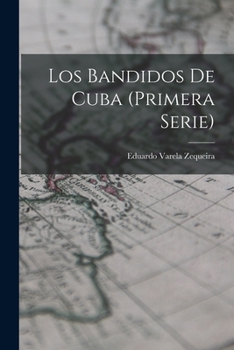 Paperback Los Bandidos De Cuba (Primera Serie) [Spanish] Book