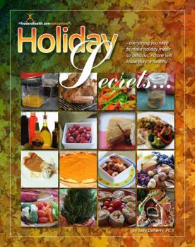 Paperback Holiday Secrets: Be Healthy AND Creative from Halloween Through New Year's Day Book