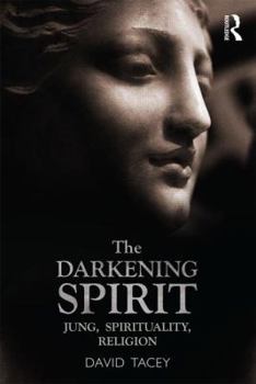 Paperback The Darkening Spirit: Jung, Spirituality, Religion Book