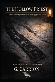 The Hollow Priest: Book Three of Calix Sanguinis