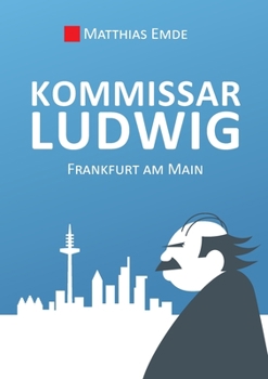 Paperback Kommissar Ludwig: Frankfurt am Main [German] Book