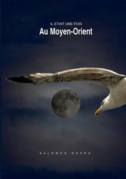 Paperback Il était une fois au Moyen-Orient [French] Book