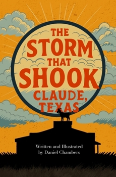 Paperback The Storm that Shook Claude, Texas Book