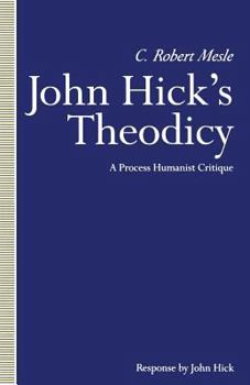 Paperback John Hick's Theodicy: A Process Humanist Critique Book