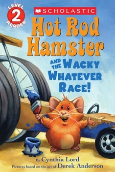 Paperback Hot Rod Hamster and the Wacky Whatever Race! (Scholastic Reader, Level 2) Book