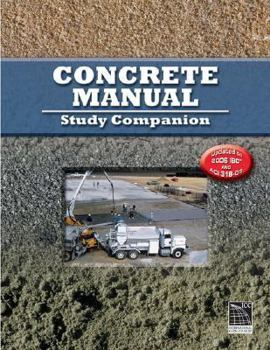 Paperback Concrete Manual Study Companion: Updated to 2006 IBC and ACI 318-05 Book