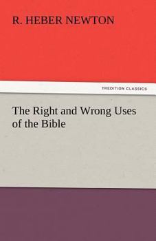 The Right and Wrong Uses of the Bible