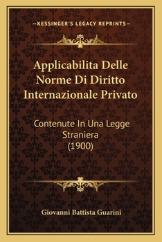 Paperback Applicabilita Delle Norme Di Diritto Internazionale Privato: Contenute In Una Legge Straniera (1900) [Italian] Book