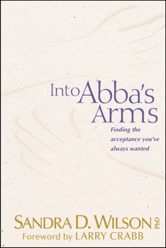 Paperback Into ABBA's Arms: Finding the Acceptance You've Always Wanted Book