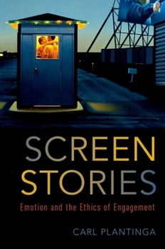 Paperback Screen Stories: Emotion and the Ethics of Engagement Book