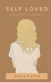 Paperback Self Loved: a Month of Meditations Book