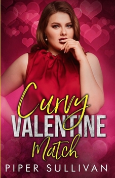 Paperback Curvy Valentine Match: A High School Sweetheart Second Chance Romance Book