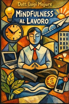Paperback Mindfulness al Lavoro [Italian] Book
