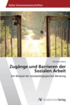 Paperback Zugänge und Barrieren der Sozialen Arbeit [German] Book