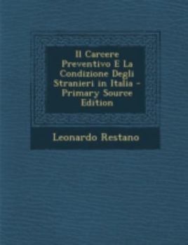 Paperback Il Carcere Preventivo E La Condizione Degli Stranieri in Italia [Italian] Book