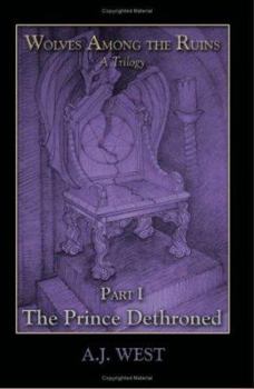Paperback Wolves Among the Ruins: The Prince Dethroned Book