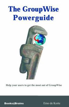 Paperback The Groupwise Powerguide: Get the Most Out of Group Wise Book