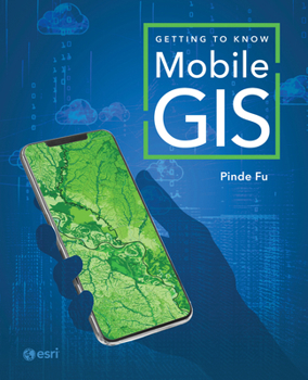 Paperback Getting to Know Mobile GIS Book