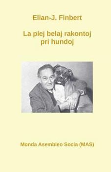 Paperback La plej belaj rakontoj pri hundoj [Esperanto] Book