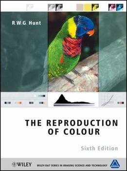 The Reproduction of Colour (The Wiley-IS&T Series in Imaging Science and Technology)