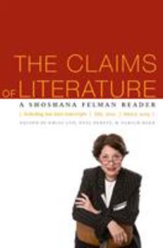 Paperback The Claims of Literature: A Shoshana Felman Reader Book