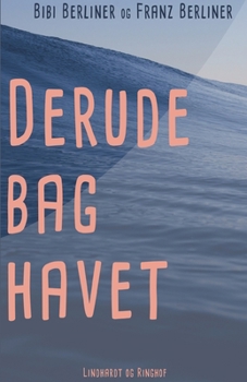 Paperback Derude bag havet [Danish] Book