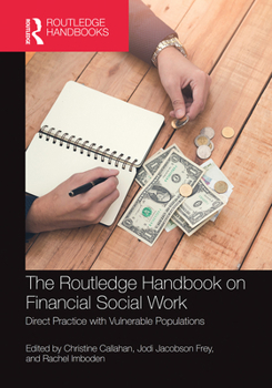 Paperback The Routledge Handbook on Financial Social Work: Direct Practice with Vulnerable Populations Book