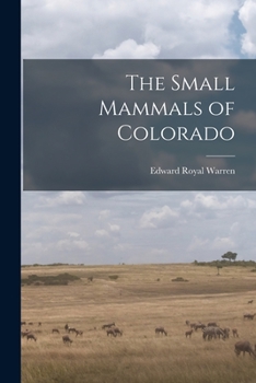 Paperback The Small Mammals of Colorado Book