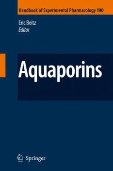 Handbook of Experimental Pharmacology, Volume 190: Aquaporins - Book #190 of the Handbook of experimental pharmacology