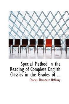Paperback Special Method in the Reading of Complete English Classics in the Grades of ... Book