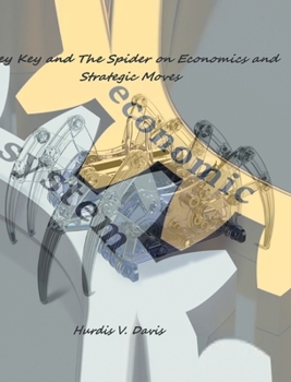 Hardcover Key Key and the Spider on Economics and Strategic Moves Book