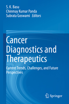 Paperback Cancer Diagnostics and Therapeutics: Current Trends, Challenges, and Future Perspectives Book