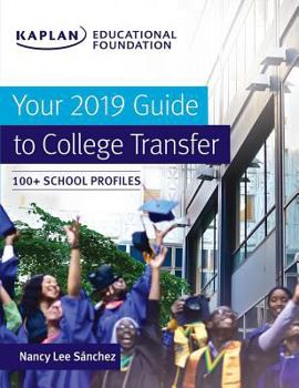 Paperback Your 2019 Guide to College Transfer: 100+ School Profiles Book