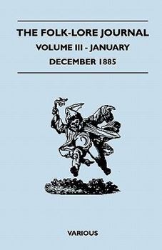 Paperback The Folk-Lore Journal - Volume III - January-December 1885 Book