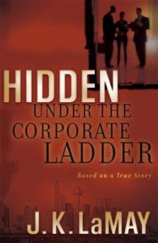Paperback Hidden Under the Corporate Ladder Book