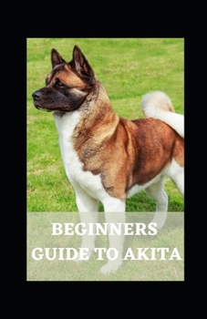 Paperback Beginners Guide to Akita Book