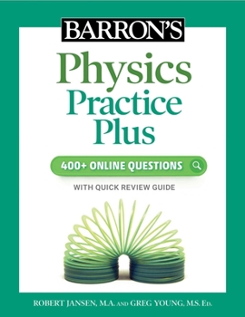 Paperback Barron's Physics Practice Plus: 400+ Online Questions and Quick Study Review Book