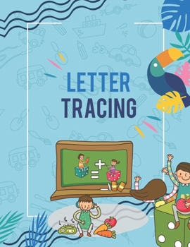 Paperback Letter Tracing Workbook. Kindergarten Workbook. Beginner to Tracing ABC Letters A-Z. Alphabet Handwriting Practice Workbook for Kids: Handwriting Prac [Large Print] Book